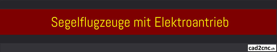 Segelflugzeuge mit Elektroantrieb